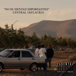 No se sientan importantes (Explicit)