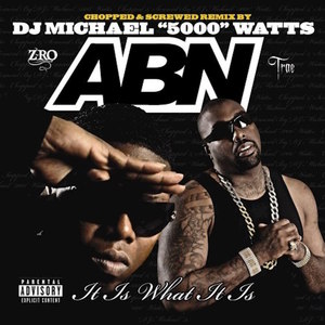 A.B.N. It Is What It Is (Chopped & Screwed) [Explicit]