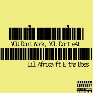 You don't work, You don't Eat (feat. E-thaBoss) (Radio Edit|Explicit)