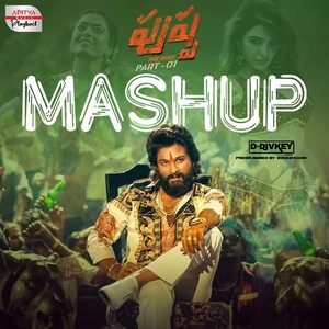 Pushpa Mashup (From "Pushpa - The Rise")