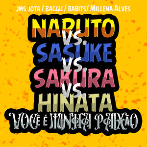 Naruto Vs. Sasuke Vs. Sakura Vs. Hinata: Você É Minha Paixão (Explicit)