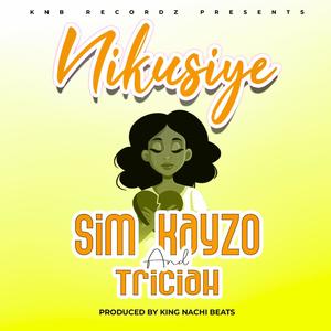 Nikusiye (feat. Sim kayzo)