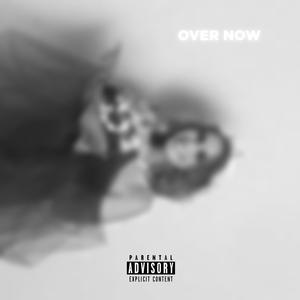 Over Now (feat. Yauggy) [Explicit]