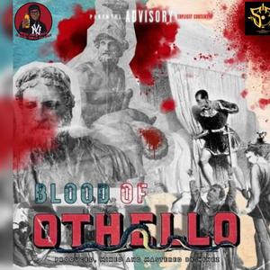 Blood of Othello (Explicit)