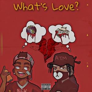 What's Love (feat. Gamble) [Explicit]