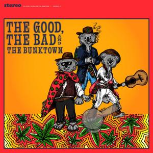 The Good, the Bad, and the Bunktown (Explicit)