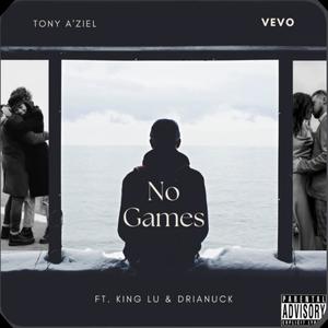 No Games (feat. King Lu & Drianuck)