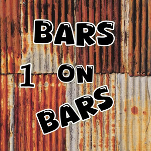 Bars on Bars 1 (Explicit)