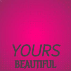 Yours Beautiful