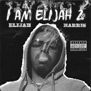 I Am Elijah II (Explicit)