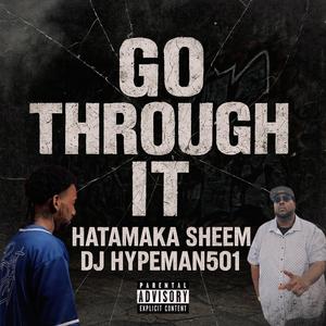 Go Through It (feat. Dj hypeman501|Explicit)