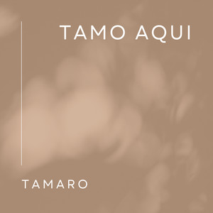 Tamo Aqui (Explicit)