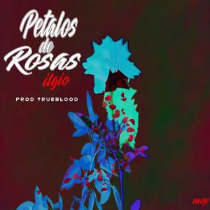 ILGIO (PETALOS DE ROSAS) [Explicit]