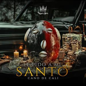 LE PIDO A MI SANTO (Explicit)