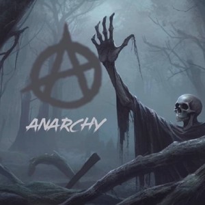 Anarchy (Explicit)