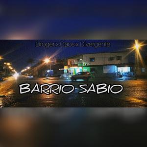 Barrio Sabio (feat. Droger & Caos) [Explicit]