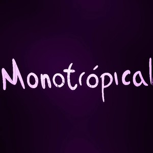 Monotró̩pical