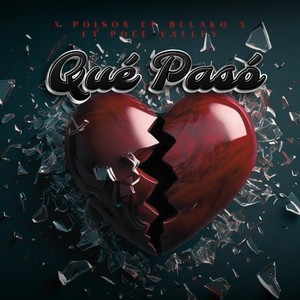 Qué Pasó (feat. Poee Valley) (Explicit)