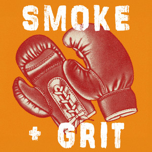 Smoke And Grit