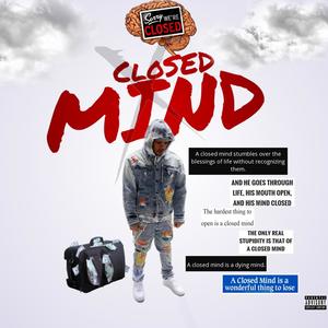 Closed Mind (Explicit)