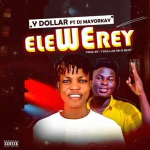 Ele Werey (Explicit)