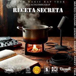 RECETA SECRETA (feat. MATEO YAGAMI, CHOCOMAGICRAPTOUR, RADAFY & ACEJUX)