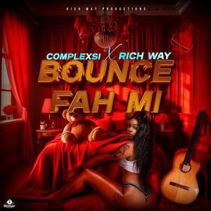Bounce Fah Mi (feat. Complexsi) (Explicit)