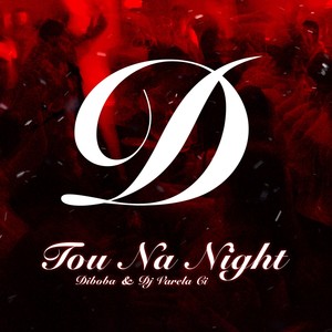 Tou Na Night