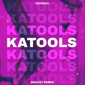 KATOOLS (feat. Kevboii) [Official Remix]