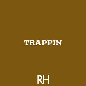 Trappin (feat. Muchu) (Explicit)