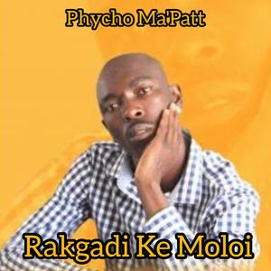 Phycho Ma'Patt _Rakgadi Ke Moloi