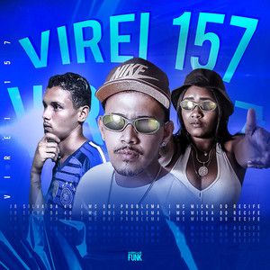 Virei 157(feat. jr silva da 40) (Explicit)