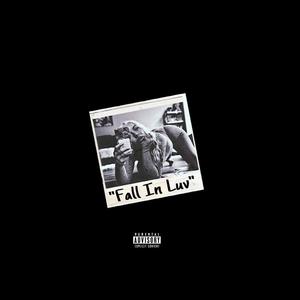 Fall In Luv (Explicit)