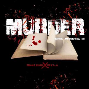 Murder She Wrote It (feat. N.Y.L.A) [Explicit]