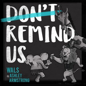 Don't Remind Us (feat. Ashley Armstrong)
