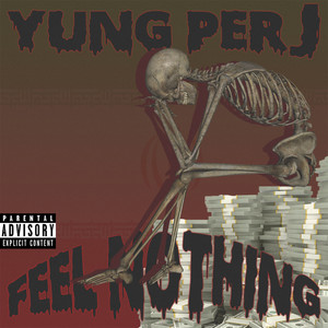 Feel Nothing (Explicit)