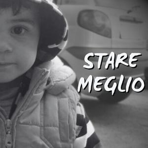 STARE MEGLIO (Explicit)