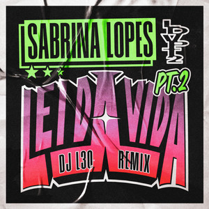 Lei da Vida Pt. 2 (DJ L30 Remix)