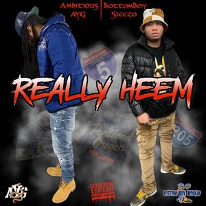 REALLY HEEM (Explicit)