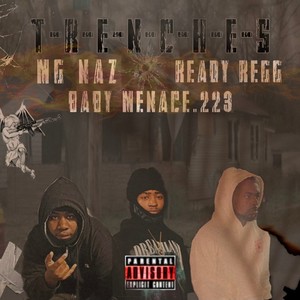 TRENCHES (feat. Ready Regg & Baby Menace 223) [Explicit]