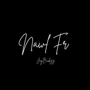 Nawl Fr (Explicit)