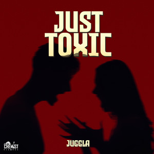 Just Toxic (Explicit)