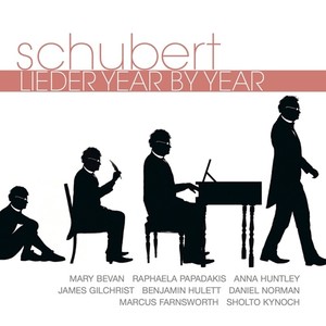 Schubert, F.: Vocal Music (Lieder Year by Year) [Bevan, Farnsworth, James Gilchrist, Jane Gilchrist, Hulett, Huntley, Norman, Papadakis, Kynoch]