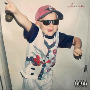 WHO I AM (Explicit)