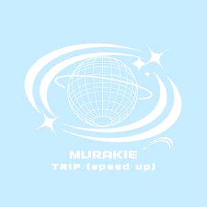 trip (feat. murakie) (speed up)