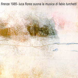 Firenze 1985 - Luca Flores suona la musica di Fabio Turchetti