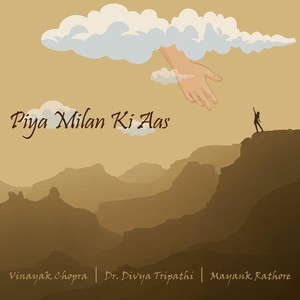Piya Milan Ki Aas(feat. Dr. Divya Tripathi & Mayank Rathore)