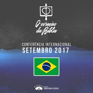 O Coração da Bíblia (Conferência Internacional Setembro de 2017)