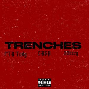 Trenches (feat. FTA Tooly & KBeezy) [Explicit]