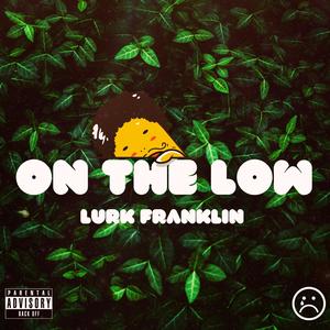 On the Low (Explicit)